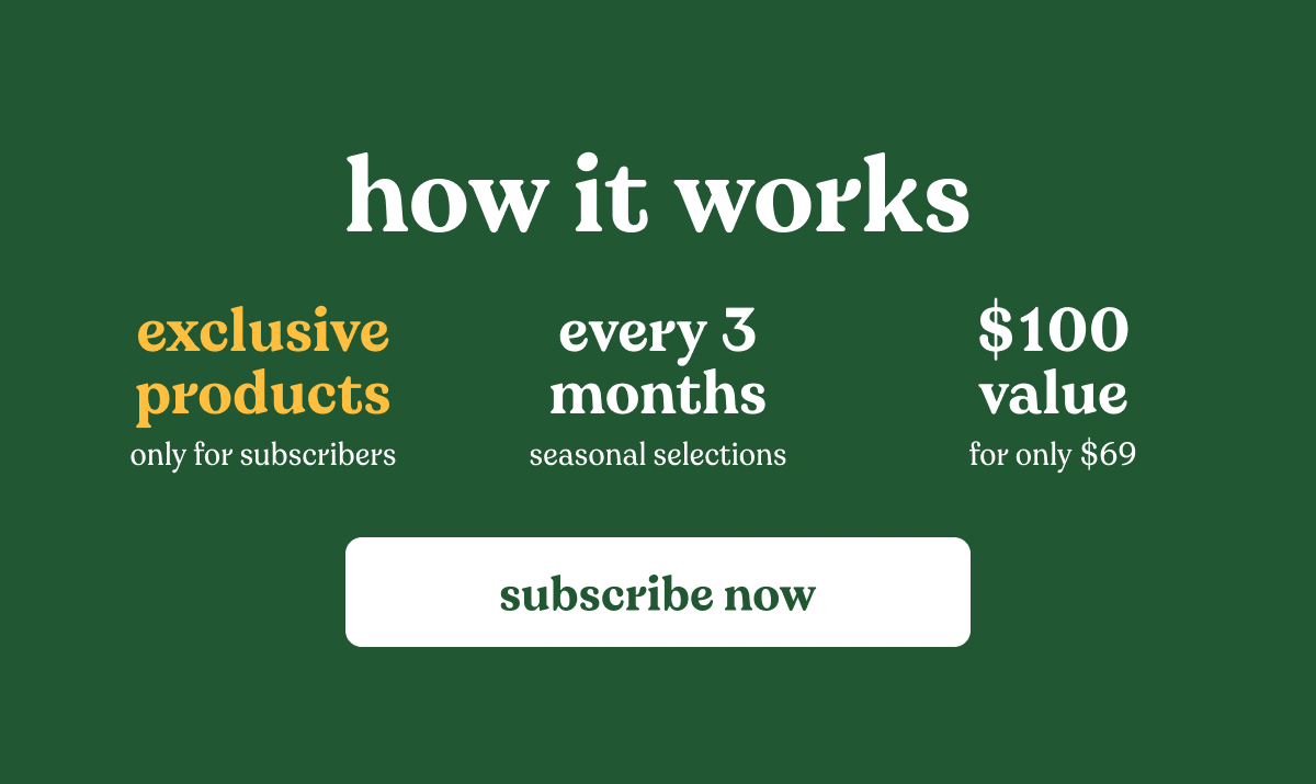 how it works. exclusive products. subscribe now.