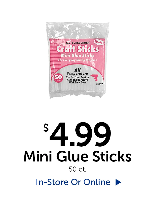 $4.99 Mini Glue Sticks - 50 count