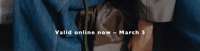 Valid online now - March 5