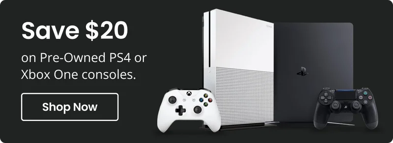Save $20 on Pre-Owned PS4 or Xbox One consoles | Shop Now