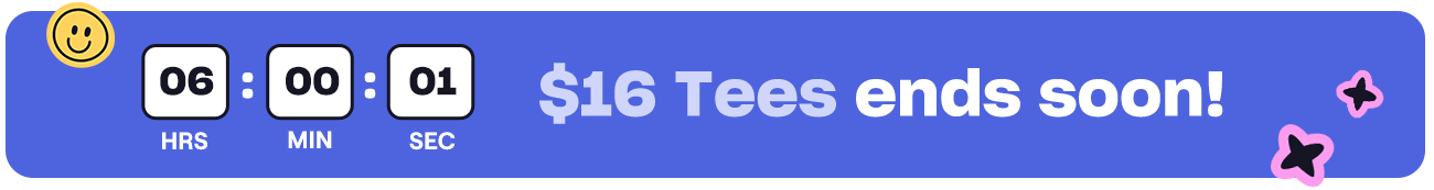 $16 Tees ends soon!