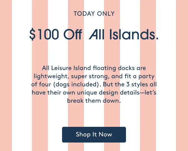 Today Only: $100 Off All Islands