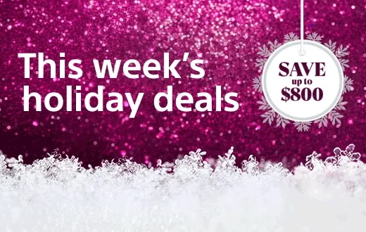 This week's holiday deals | SAVE up to $800