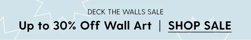 Deck The Walls Sale | Up to 30% Off Wall Art | Shop Sale