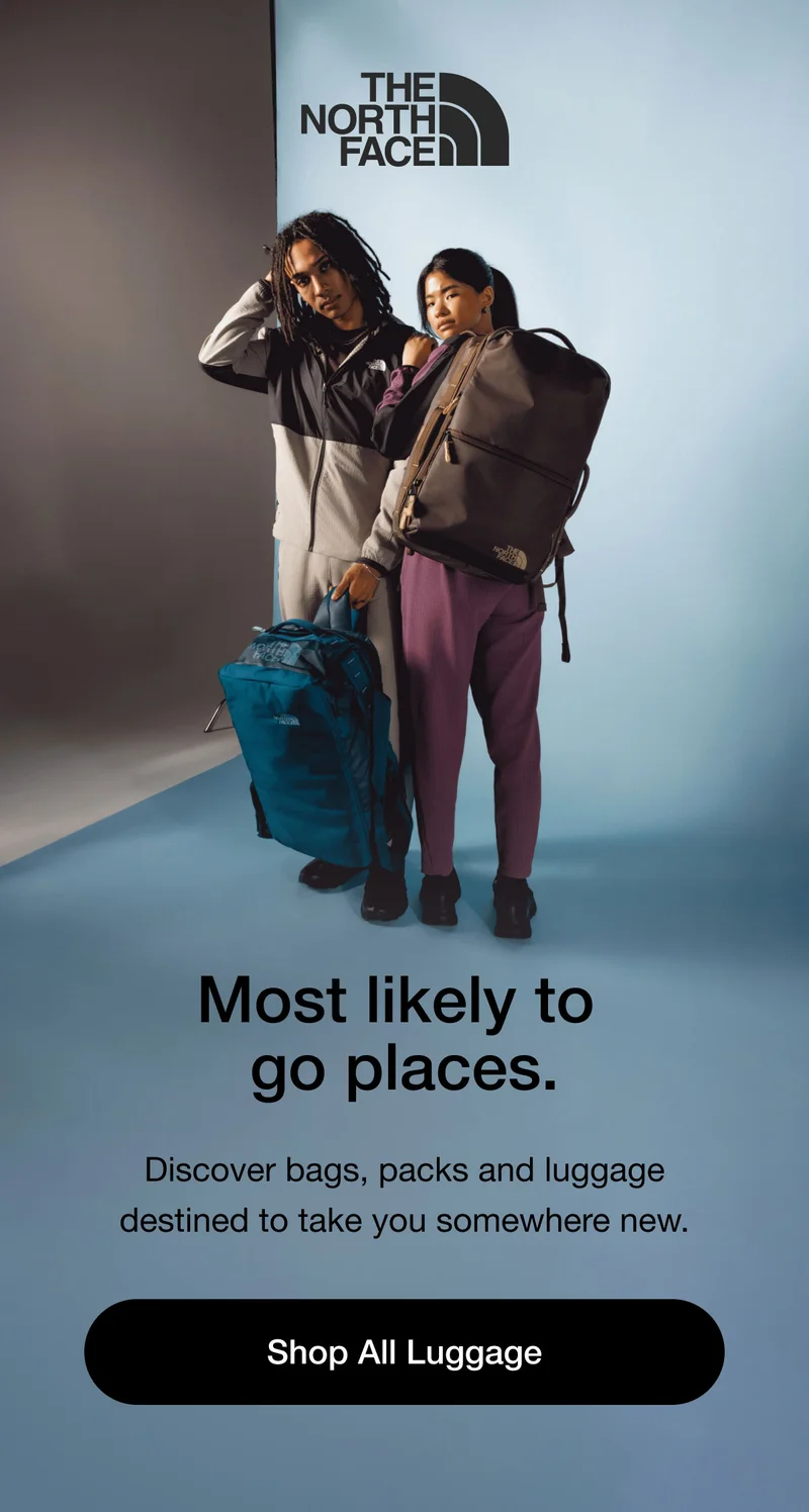 Most likely to  go places. Discover bags, packs and luggage destined to take you somewhere new.