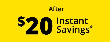 After $20 Instant Savings*