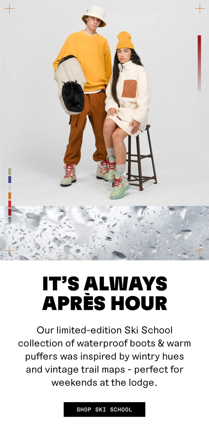 It's always après hour. Shop ski school.