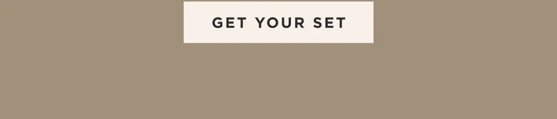 GET YOUR SET