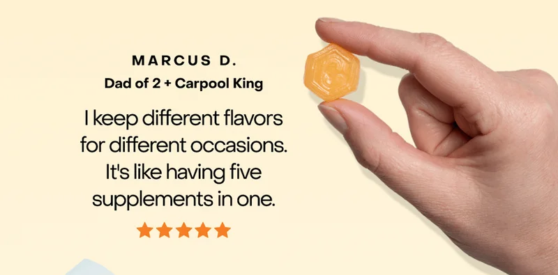 "I keep different flavors for different occasions.  It's like having five supplements in one."