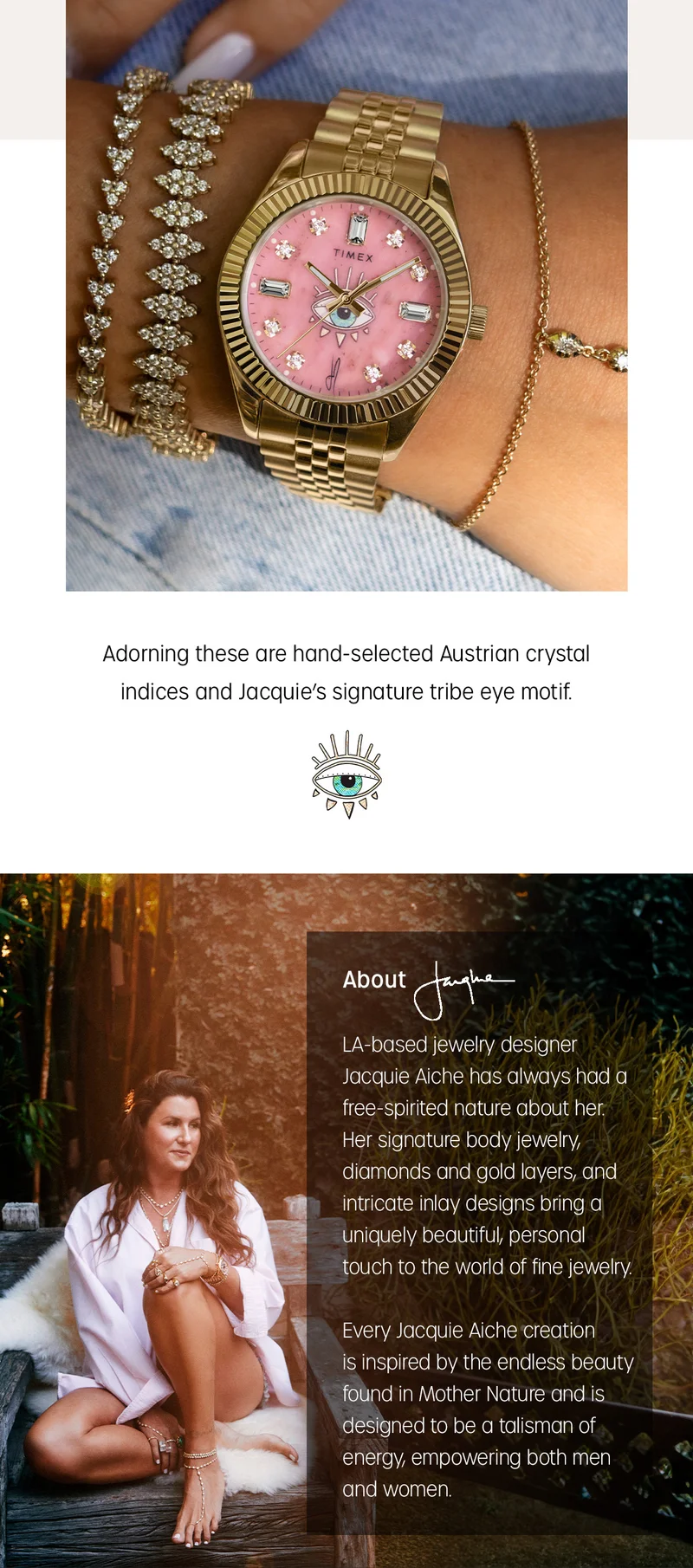 Adorning these are hand-selected Austrian crystal indices and Jacquie's signature tribe eye motif. | About Jacquie | LA-base jewelry designer Jacquie Aiche has always had a free-spirited nature about her. Her signature body jewelyry, diamonds and gold layers, and intricate inlay designs bring a uniquely beautiful, person touch to the world of the jewelry. Every Jacquie Aiche creation is inspired by the endless beauty found in Mother Nature and is designed to be a talisman of energy, empowering both men and women.