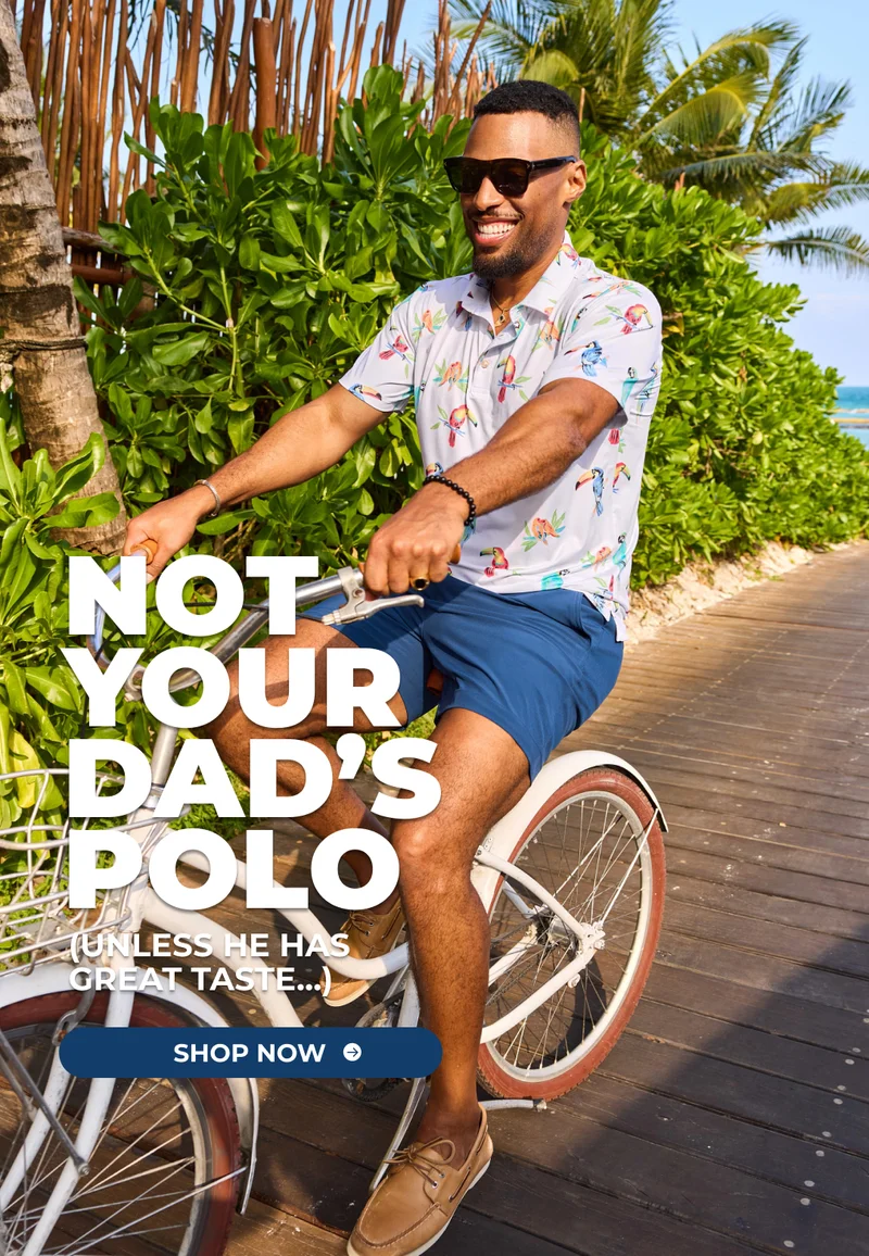 NOT YOUR DAD'S POLO (unless he has great taste)