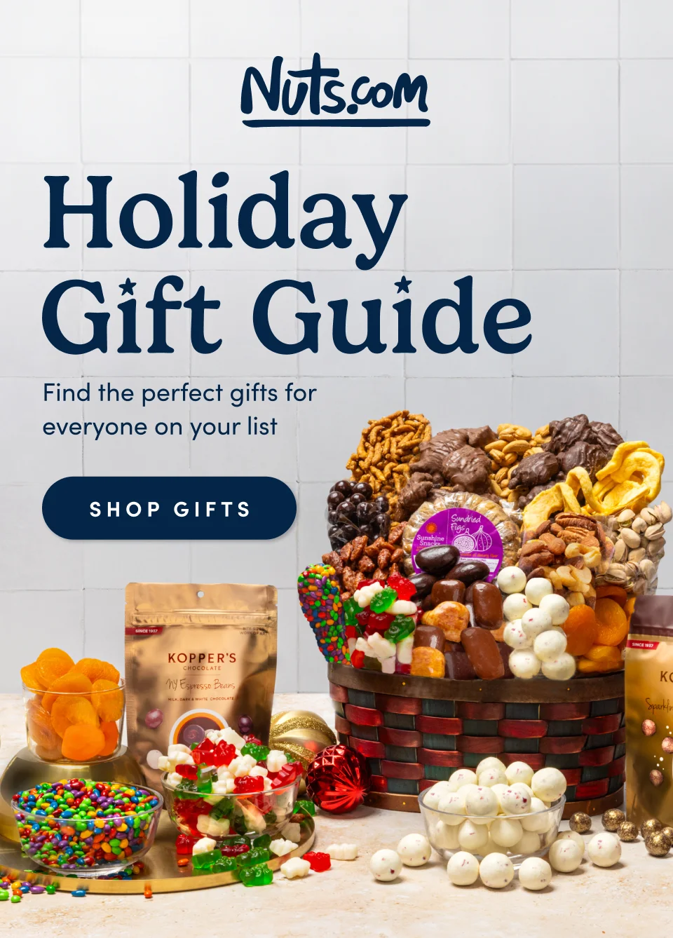 Nuts.com; Holiday Gift Guide; Find the perfect gifts for  everyone on your list SHOP&nbsp;Gifts