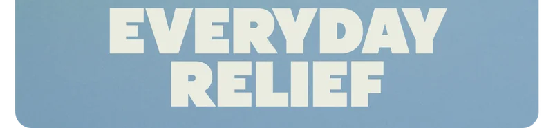 EVERYDAY RELIEF