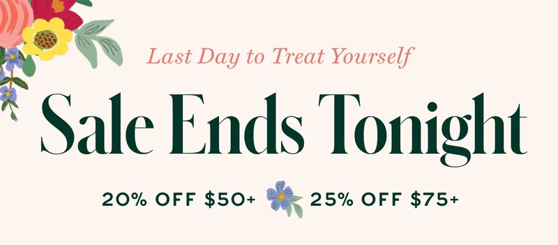 Treat Yourself Sale Ends Tonight