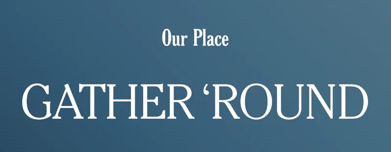 Our Place - Gather 'Round