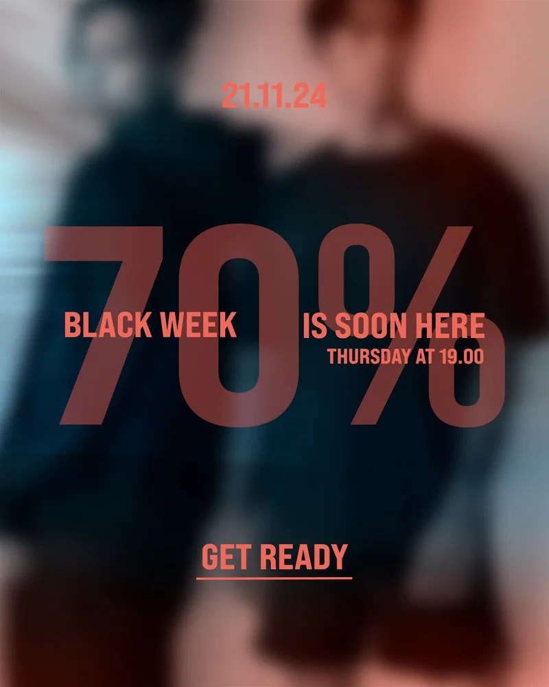 COMING SOON: BLACK WEEK