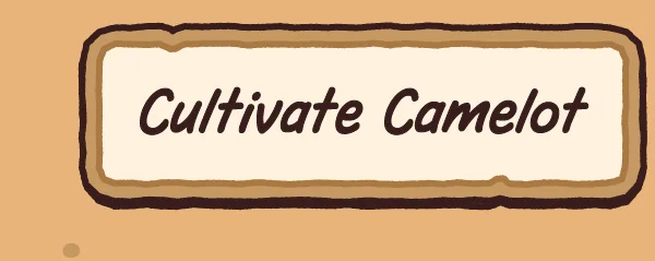 Cultivate Camelot