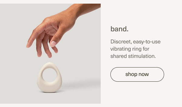 band. | Discreet, easy-to-use vibrating ring for shared stimulation.