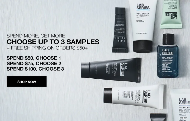 SPSPEND MORE, GET MORE CHOOSE UP TO 3 SAMPLES + FREE SHIPPING ON $50+ | SPEND $50, CHOOSE 1 | SPEND $75, CHOOSE 2  | SPEND $100, CHOOSE 3 | SHOP NOW
