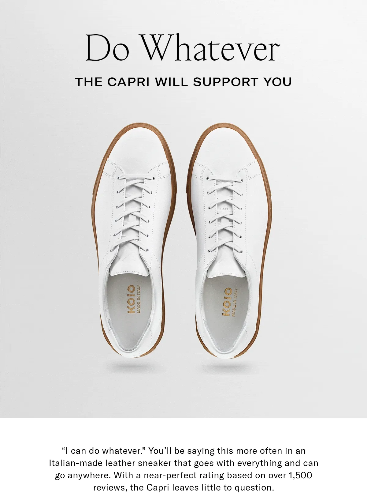 Do Whatever | The Capri Will Support You
