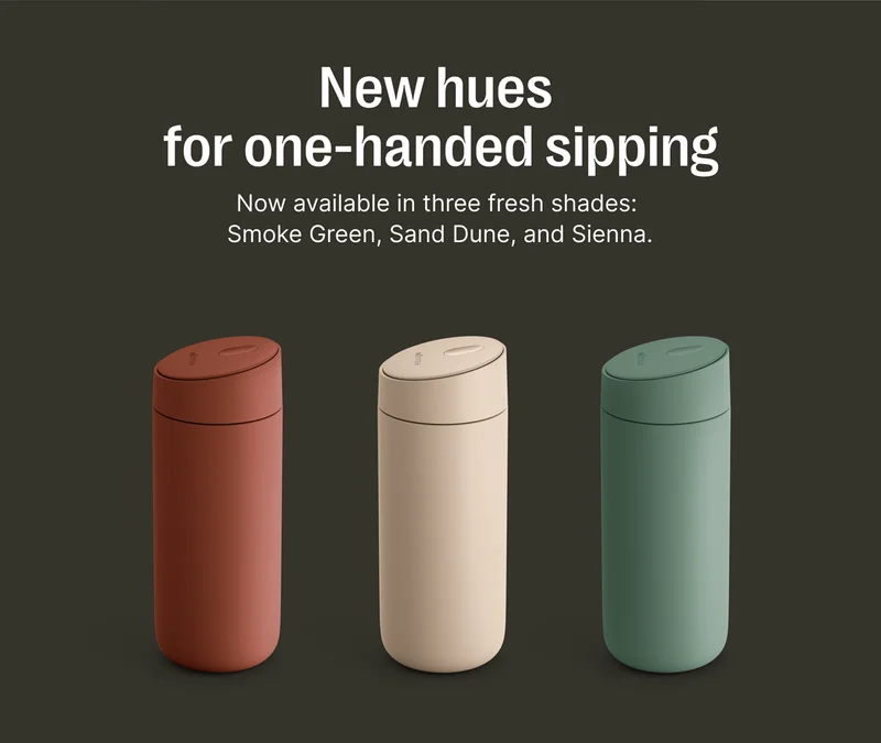 New hues for one-handed sipping - now available in three fresh shades: Smoke Green, Sand Dune, Sienna