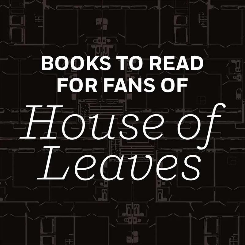 Books To Read for Fans of House of Leaves