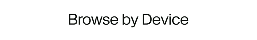 Browse by Device