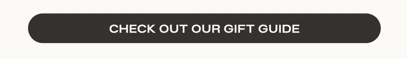 Check Out Our Gift Guide