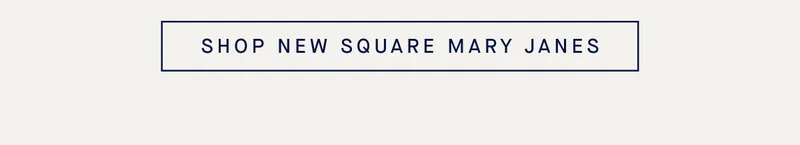 SHOP NEW SQUARE MARY JANES
