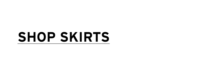 SHOP SKIRTS