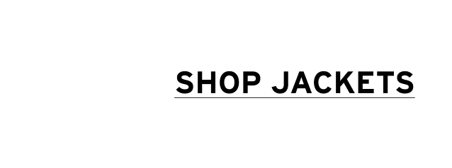 SHOP JACKETS