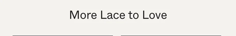 More Lace to Love