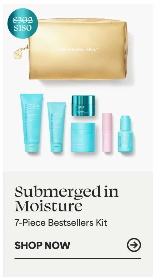 Submerged in Moisture 7-piece bestsellers kit (SRP: $180, VALUE: $302 (40% savings) -- SHOP NOW