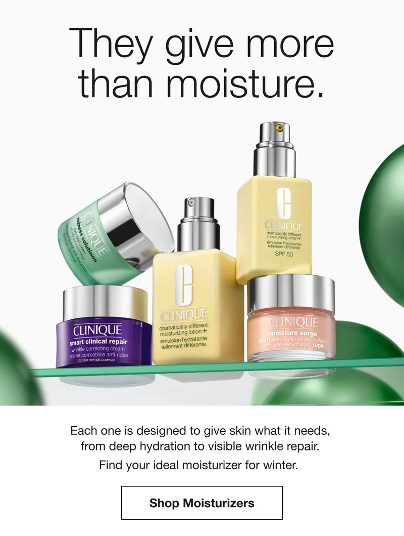 They give more than moisture. | Each one is designed to give skin what it needs, from deep hydration to visible wrinkle repair. Find your ideal moisturizer for winter. | Shop Moisturizers