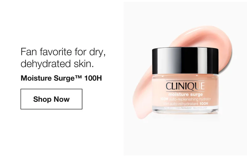 Fan favorite for dry, dehydrated skin. | Moisture Surge™ 100H   | Shop Now