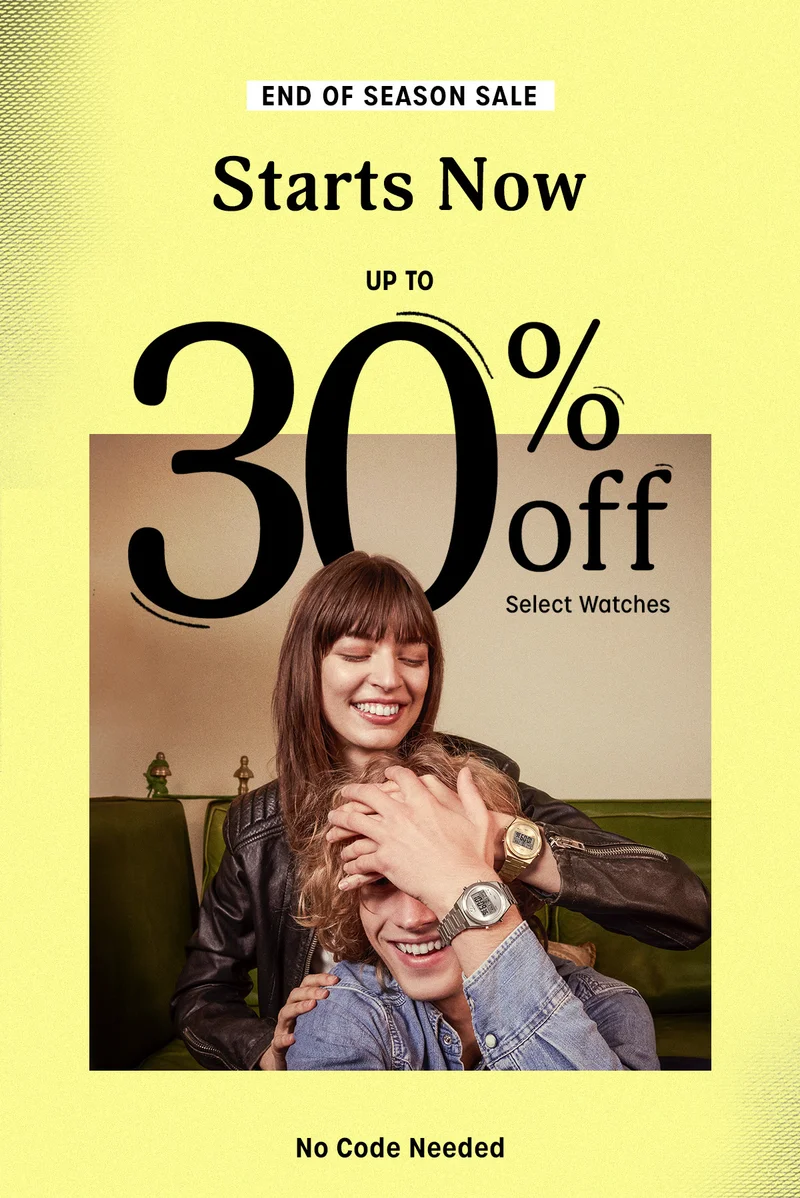 END OF SEASON SALE | Starts Now UP TO 30% off Select Watches | No Code Needed