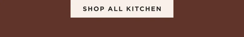 SHOP ALL KITCHEN SHOP ALL KITCHEN