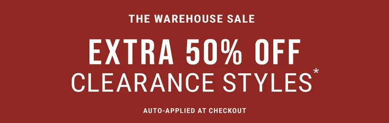 Extra 50% Off Clearance Styles*