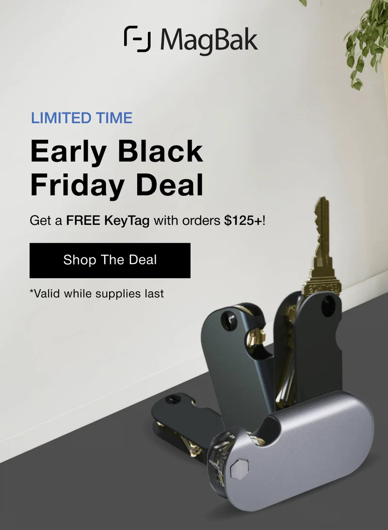 Limited Time: Early Black  Friday Deal Get a FREE KeyTag with orders $125+! *Valid while supplies last