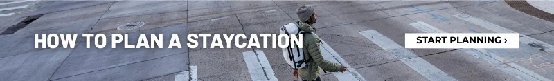 How to plan a staycation