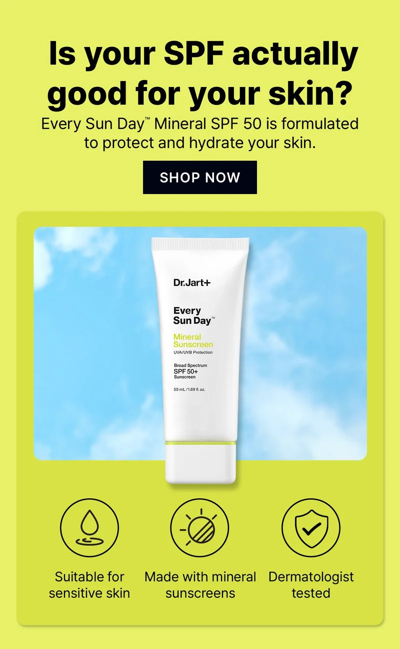 Is your SPF actually good for your skin? Every Sun Day(TM) Mineral SPF 50 is formulated to protect and hydrate your skin. | Suitable for sensitive skin | Made with mineral sunscreens | Dermatologist tested | SHOP NOW