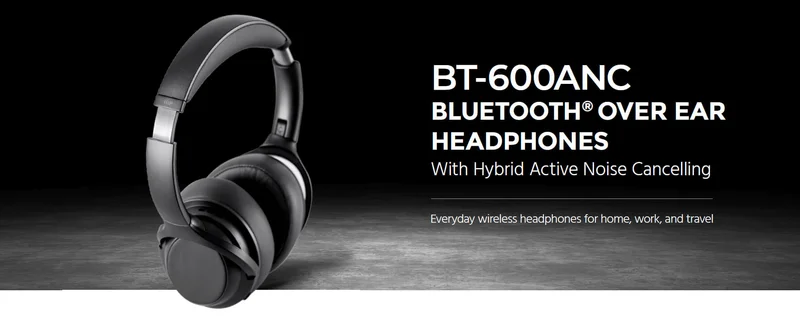 BT-600ANC Bluetooth Over Ear Headphones. With Hybrid Active Noise Cancelling.