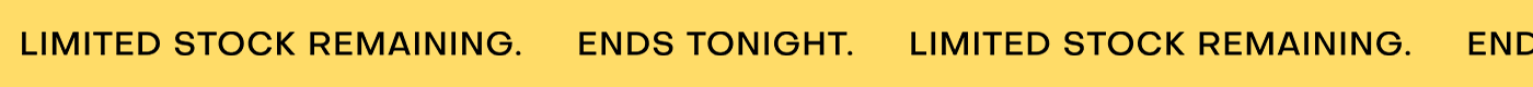 Ends tonight.