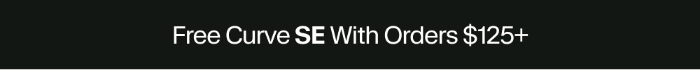 Free Curve SE With Orders $125+
