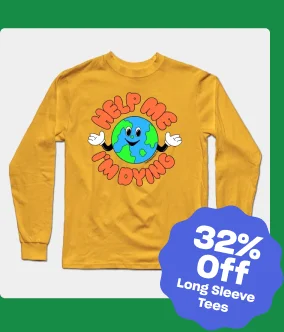 Help Me, I’m Dying - The Peach Fuzz Long Sleeve T-Shirt
