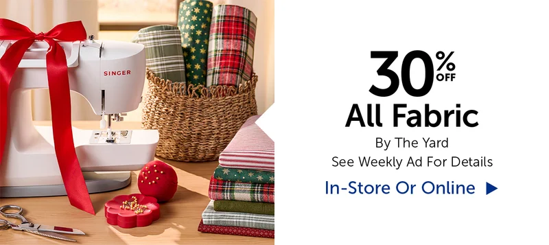 30% Off All Fabric - By The Yard