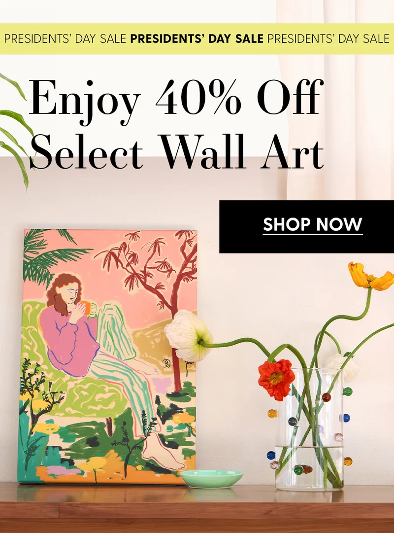 Presidents' Day Sale | Up to 40% Off Select Wall Art | Shop Now