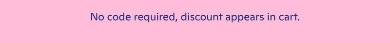 no code required, discount appears in cart