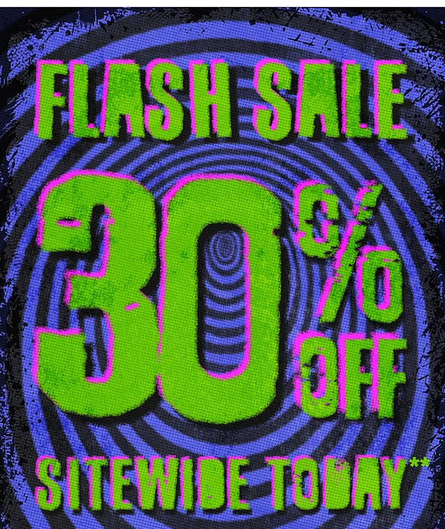 Flash Sale 30% Off Sitewide Today! Exclusions Apply. Shop Now