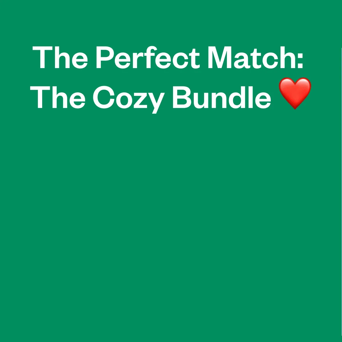 The Perfect Match: The Cozy Bundl The Perfect Match: The Cozy Bundl